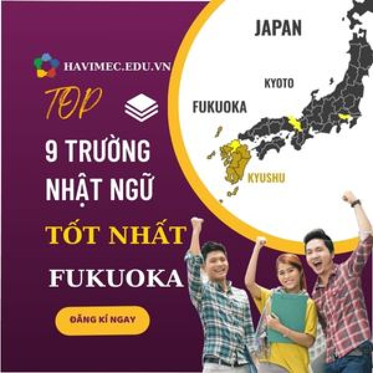 TOP 9 TRƯỜNG NHẬT NGỮ TỐT NHẤT FUKUOKA