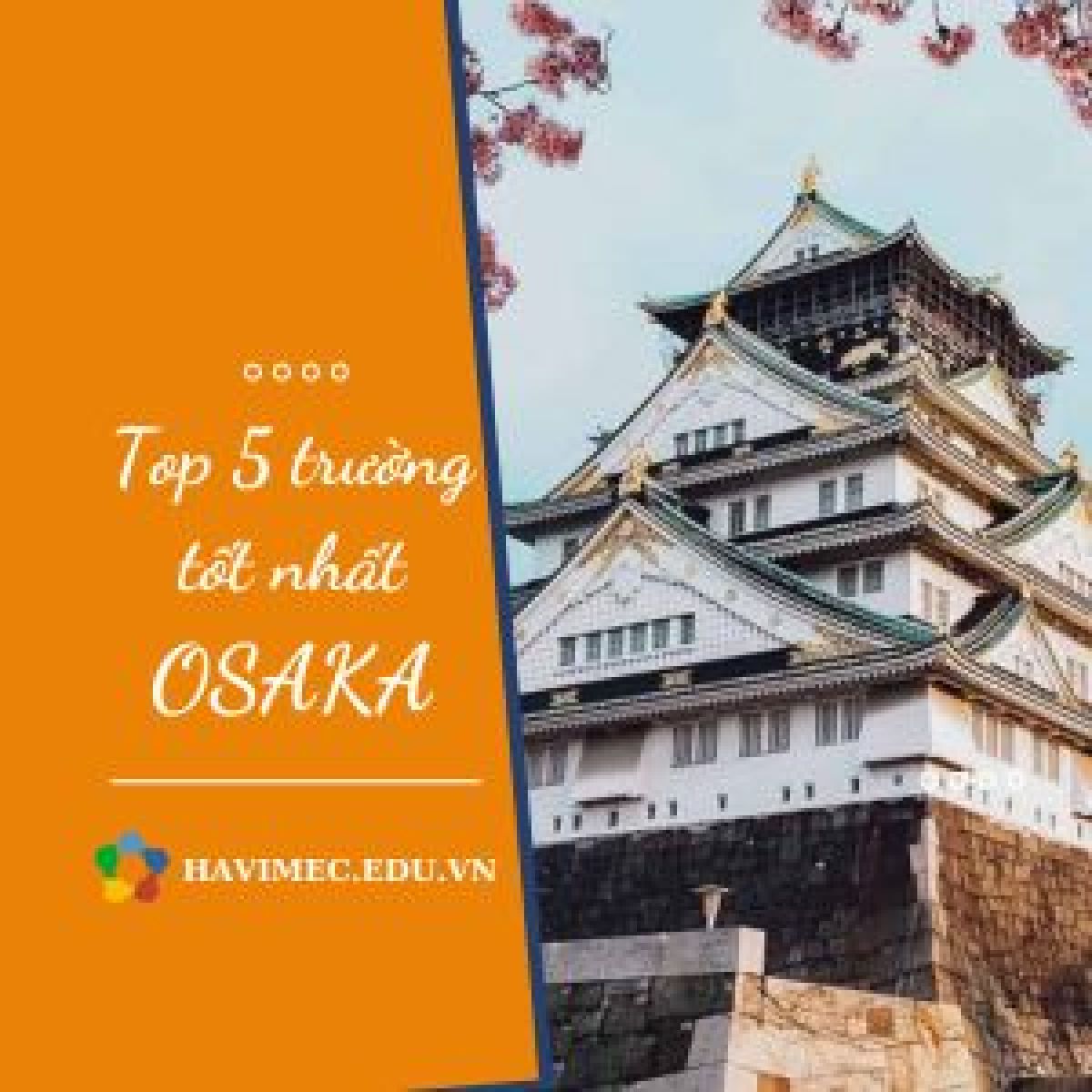 TOP 5 TRƯỜNG NHẬT NGỮ CHẤT LƯỢNG TẠI OSAKA