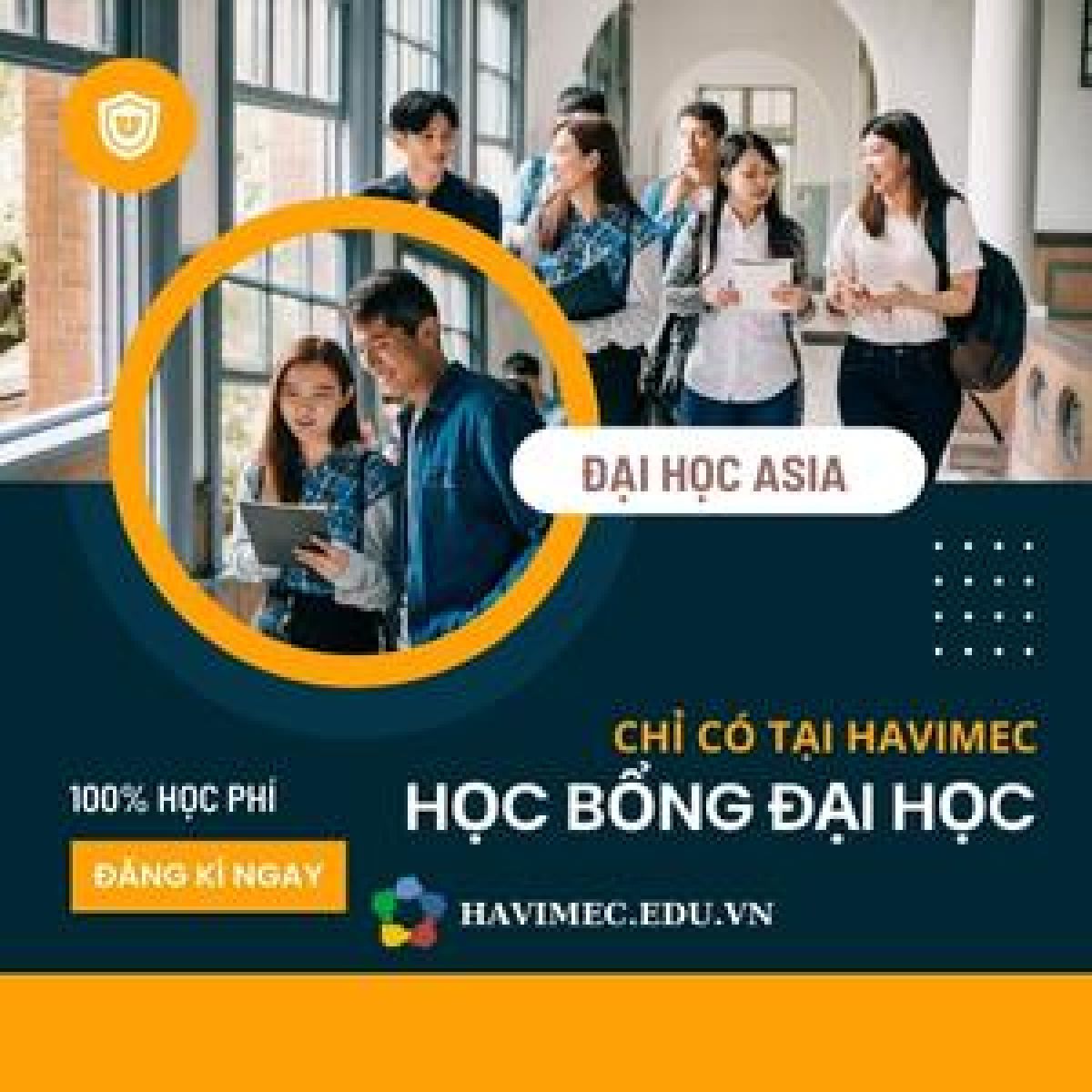 HỌC BỔNG 100% ĐẠI HỌC ASIA